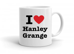 "I love Hanley Grange" mug