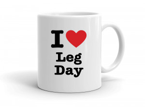 I love Leg Day