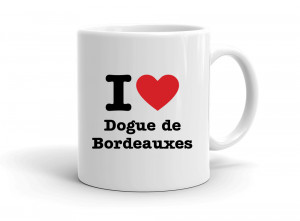 "I love Dogue de Bordeauxes" mug