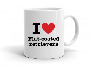 "I love Flat-coated retrievers" mug