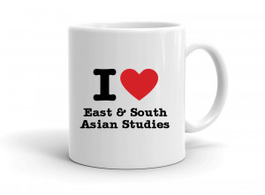 I love East & South Asian Studies