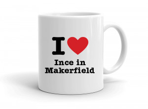 "I love Ince in Makerfield" mug
